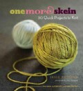 One More Skein: 30 Quick Projects to Knit (Paperback)