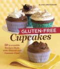 Gluten-Free Cupcakes: 50 Irresistible Recipes Made With Almond and Coconut Flour (Paperback)