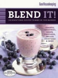 Good Housekeeping Blend It!: 150 Sensational Recipes to Make in Your Blender (Spiral bound)