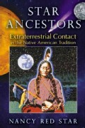 Star Ancestors: Extraterrestrial Contact in the Native American Tradition (Paperback)