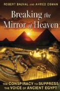 Breaking the Mirror of Heaven: The Conspiracy to Suppress the Voice of Ancient Egypt (Paperback)