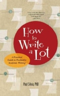How to Write a Lot: A Practical Guide to Productive Academic Writing (Paperback)