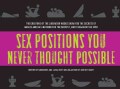 Sex Positions You Never Thought Possible: The Creators of the Liberator Wedge Show You the Secrets of Angles and ... (Paperback)
