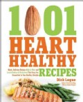1001 Heart Healthy Recipes: Quick, Delicious Recipes High in Fiber and Low in Sodium & Cholesterol That Keep You ... (Paperback)