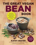 The Great Vegan Bean Book: More Than 100 Delicious Plant-Based Dishes Packed With the Kindest Protein in Town! - ... (Paperback)