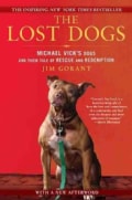 The Lost Dogs: Michael Vick's Dogs and Their Tale of Rescue and Redemption (Paperback)