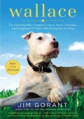 Wallace: The Underdog Who Conquered a Sport, Saved a Marriage, and Championed Pit Bulls-- One Flying Disc at a Time (Paperback)