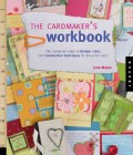 The Cardmaker's Workbook: The Complete Guide to Design, Color, and Construction Techniques for Beautiful Cards (Paperback)