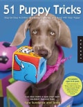 51 Puppy Tricks: Step-by-step Activities to Engage, Challenge, and Bond with Your Puppy (Paperback)