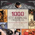 1000 Steampunk Creations (Paperback)