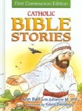 Catholic Bible Stories: First Communion Edition (Hardcover)
