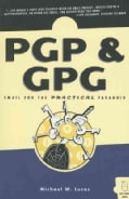 PGP & GPG: Email for the Practical Paranoid (Paperback)