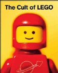 The Cult of LEGO (Hardcover)