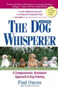 The Dog Whisperer: A Compassionate, Nonviolent Approach to Dog Training (Paperback)