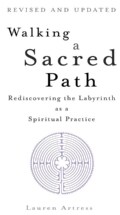 Walking a Sacred Path: Rediscovering the Labyrinth As a Spiritual Practice (Paperback)