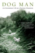 Dog Man: An Uncommon Life on a Faraway Mountain (Paperback)