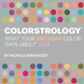 Colorstrology: What Your Birthday Color Says About You (Paperback)