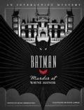 Batman, Murder at Wayne Manor: An Interactive Mystery (Hardcover)