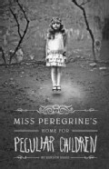 Miss Peregrine's Home for Peculiar Children (Hardcover)