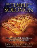 The Temple of Solomon: From Ancient Israel to Secret Societies (Paperback)