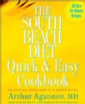 The South Beach Diet Quick & Easy Cookbook: 200 Delicious Recipes Ready in 30 Minutes or Less (Hardcover)