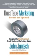 Duct Tape Marketing: The World's Most Practical Small Business Marketing Guide (Paperback)