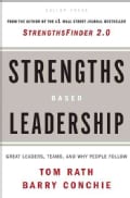 Strengths-Based Leadership: Great Leaders, Teams, and Why People Follow (Hardcover)