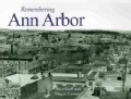 Remembering Ann Arbor (Paperback)
