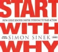Start With Why: How Great Leaders Inspire Everyone to Take Action (CD-Audio)