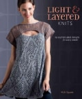 Light & Layered Knits: 19 sophisticated designs for every season (Paperback)