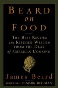 Beard on Food: The Best Recipes and Kitchen Wisdom from the Dean of American Cooking (Hardcover)
