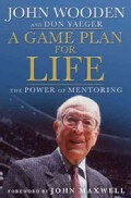 A Game Plan for Life: The Power of Mentoring (Hardcover)