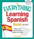The Everything Learning Spanish Book: Speak, Write, and Understand Basic Spanish in No Time