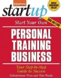 Start Your Own Personal Training Business: Your Step-by-step Guide to Success (Paperback)