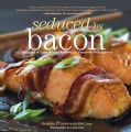 Seduced by Bacon: Recipes & Lore About America's Favorite Indulgence (Paperback)