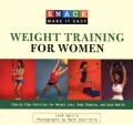 Knack Weight Training for Women: Step-by-step Exercises for Weight Loss, Body Shaping, and Good Health (Paperback)
