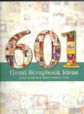 601 Great Scrapbook Ideas (Paperback)