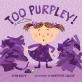 Too Purpley! (Hardcover)