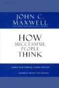 How Successful People Think: Change Your Thinking, Change Your Life (Hardcover)