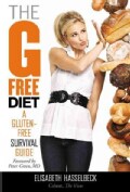 The G Free Diet: A Gluten-Free Survival Guide (Hardcover)