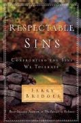 Respectable Sins: Confronting the Sins We Tolerate (Hardcover)