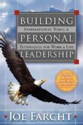 Building Personal Leadership: Leadership Tools & Techniques Adding to Your Success Performing Below Your Potentia... (Paperback)