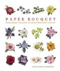Paper Bouquet: Using Paper Punches to Create Beautiful Flowers (Paperback)