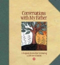 Conversations With My Father: A Keepsake Journal for Celebrating a Lifetime of Stories (Spiral bound)