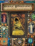 Mosaic Renaissance: Reviving Classic Tile Art With Millefiori (Paperback)