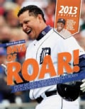 Days of Roar! 2013: From Miguel Cabrera's Triple Crown to a Dynasty in the Making! (Paperback)