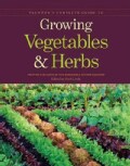 Taunton's Complete Guide to Growing Vegetables & Herbs (Paperback)