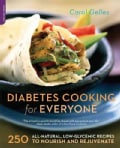 Diabetes Cooking for Everyone: 250 All-Natural, Low-Glycemic Recipes to Nourish and Rejuvenate (Paperback)