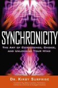 Synchronicity: The Art of Coincidence, Choice, and Unlocking Your Mind (Paperback)