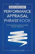 The Quick and Easy Performance Appraisal Phrase Book: 3000+ Powerful Phrases for Successful Reviews, Appraisals a... (Paperback)